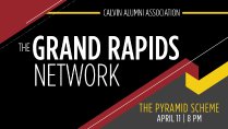 Grand Rapids Network at The Pyramid Scheme