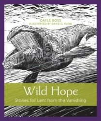 Wild Hope: Stories for Lent from The Vanishing