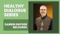 Healthy Dialogue Series Darrin Snyder Belousek graphic