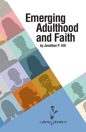 Emerging Adulthood and Faith