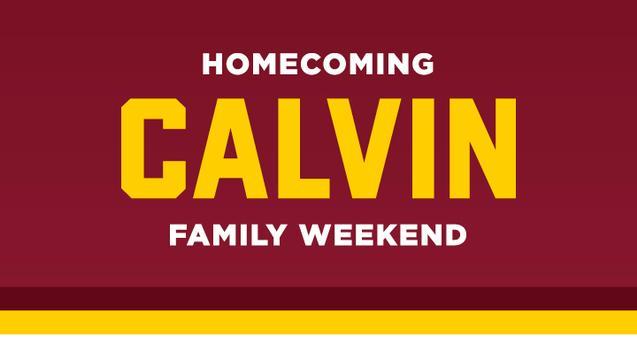 k	https://calvin.edu/dA/d11e9d9092/uploadableImage/HomecomingFamilyWeekend-web.png?language_id=1