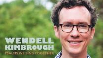 New Psalms/Hymns from Wendell Kimbrough