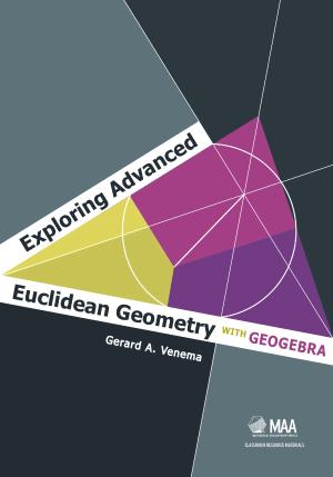 Exploring Advanced Euclidean Geometry with GeoGebra