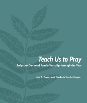 Teach Us to Pray