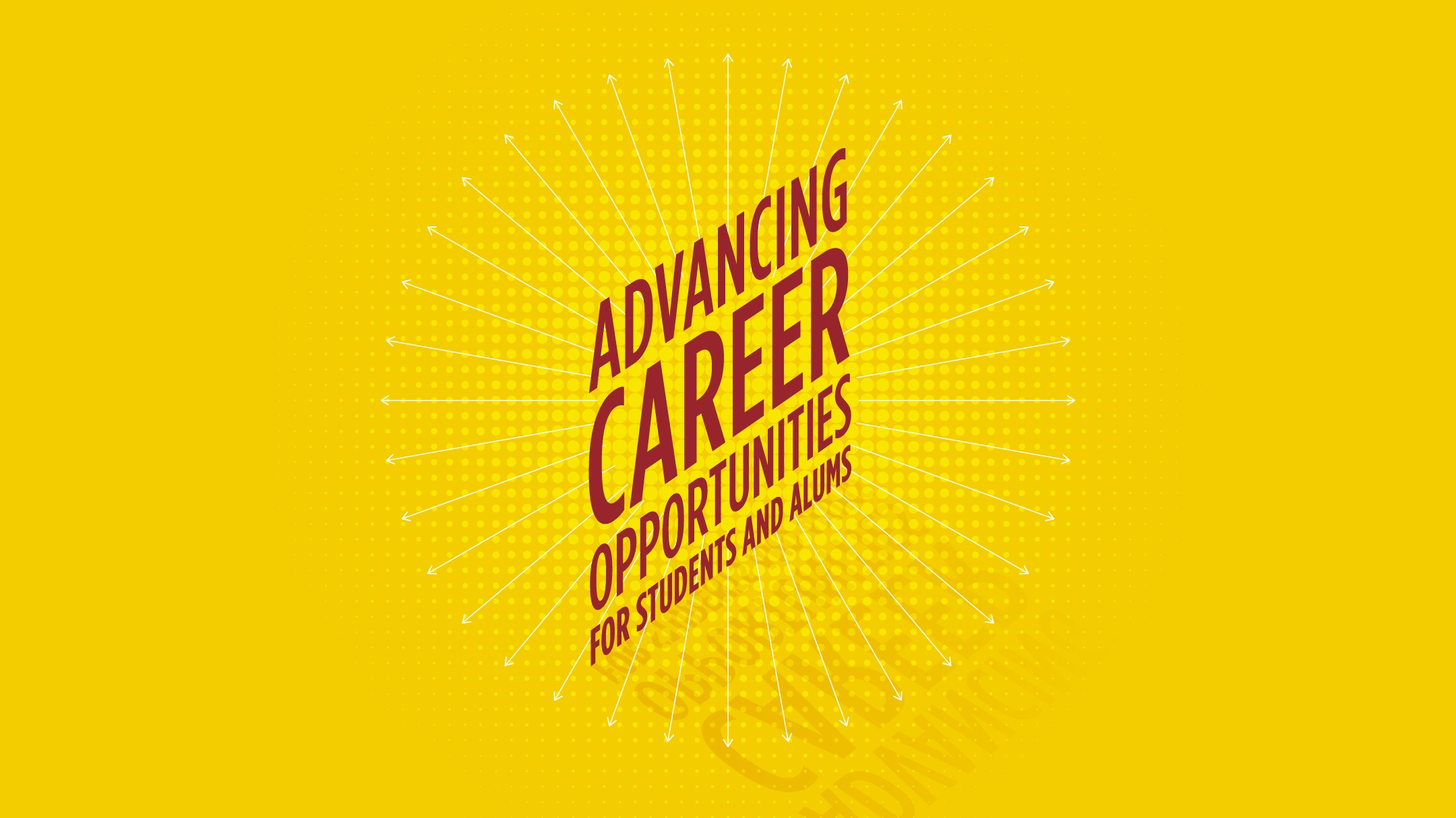 Advancing career opportunities for students and alums