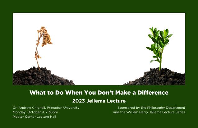 The 2023 William H. Jellema Lecture: What To Do When You Don't Make a Difference