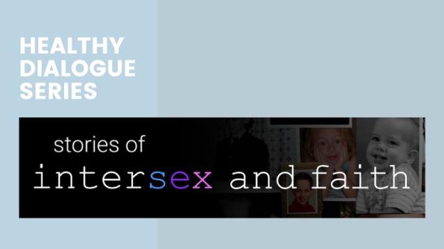 Stories of Intersex and Faith