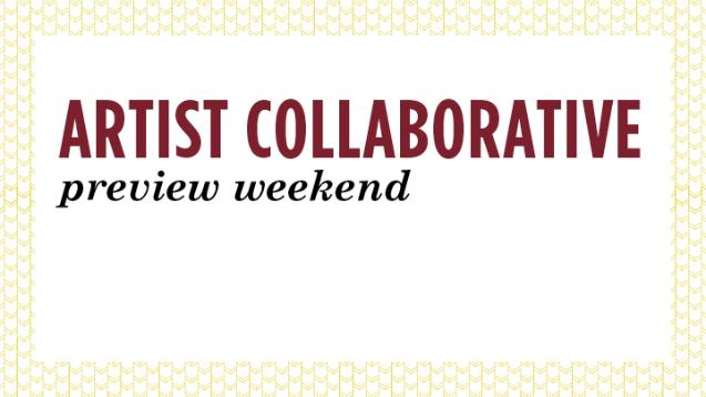 Artist Collaborative Preview Weekend - CANCELED